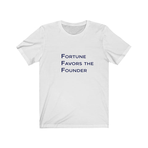 Fortune Favors the Founder Unisex Tee