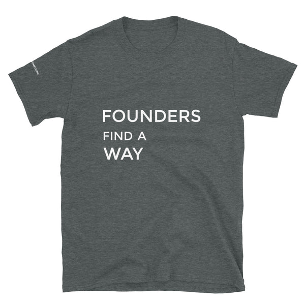 Founders Find A Way Short-Sleeve Unisex T-Shirt (Dark)